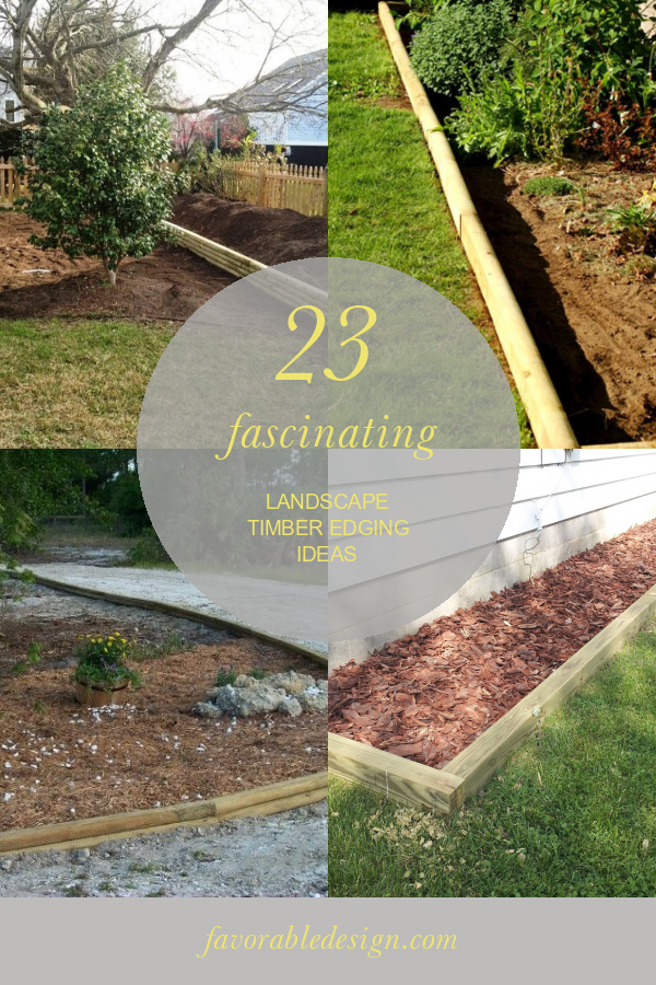 23 Fascinating Landscape Timber Edging Ideas Home, Family, Style and